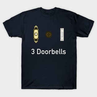 3 Doorbells T-Shirt